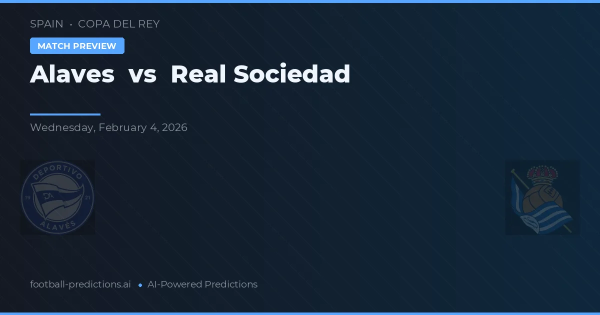 Alavés vs Real Sociedad — pronóstico y previa del partido