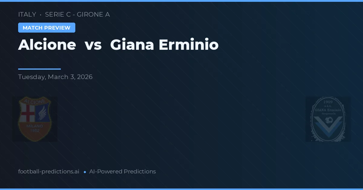 Alcione vs Giana Erminio — pronóstico y previa del partido