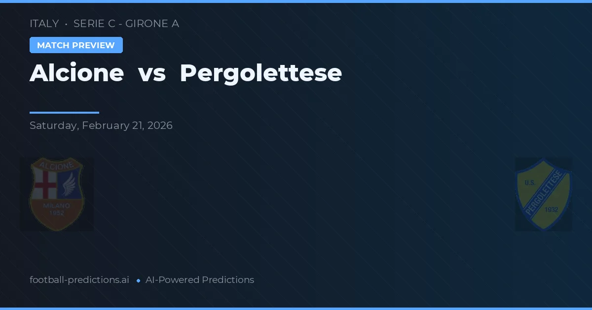 Alcione vs Pergolettese — pronóstico y previa del partido