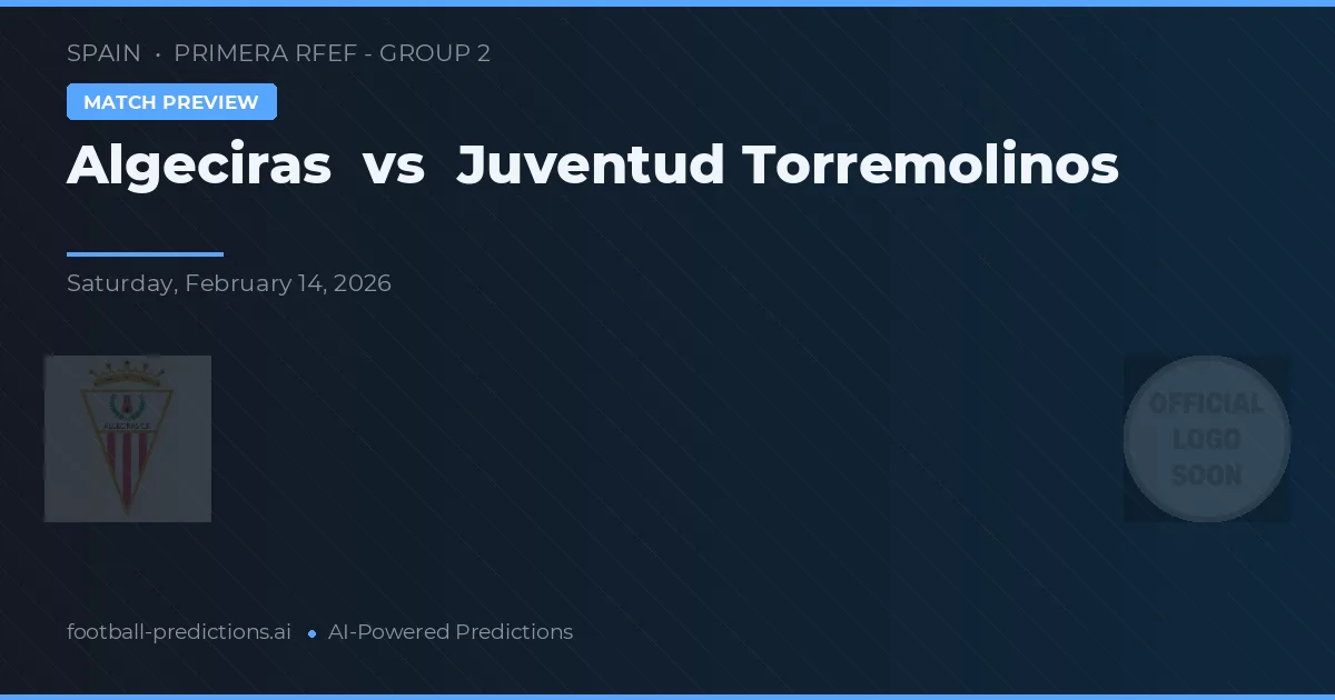 Algeciras vs Juventud Torremolinos — pronóstico y previa del partido