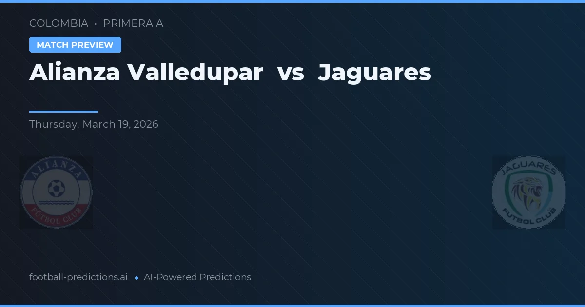 Alianza Valledupar vs Jaguares — pronóstico y previa del partido
