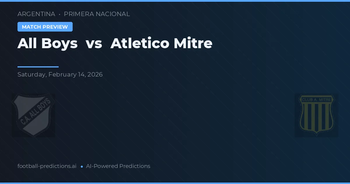 All Boys vs Atlético Mitre — pronóstico y previa del partido