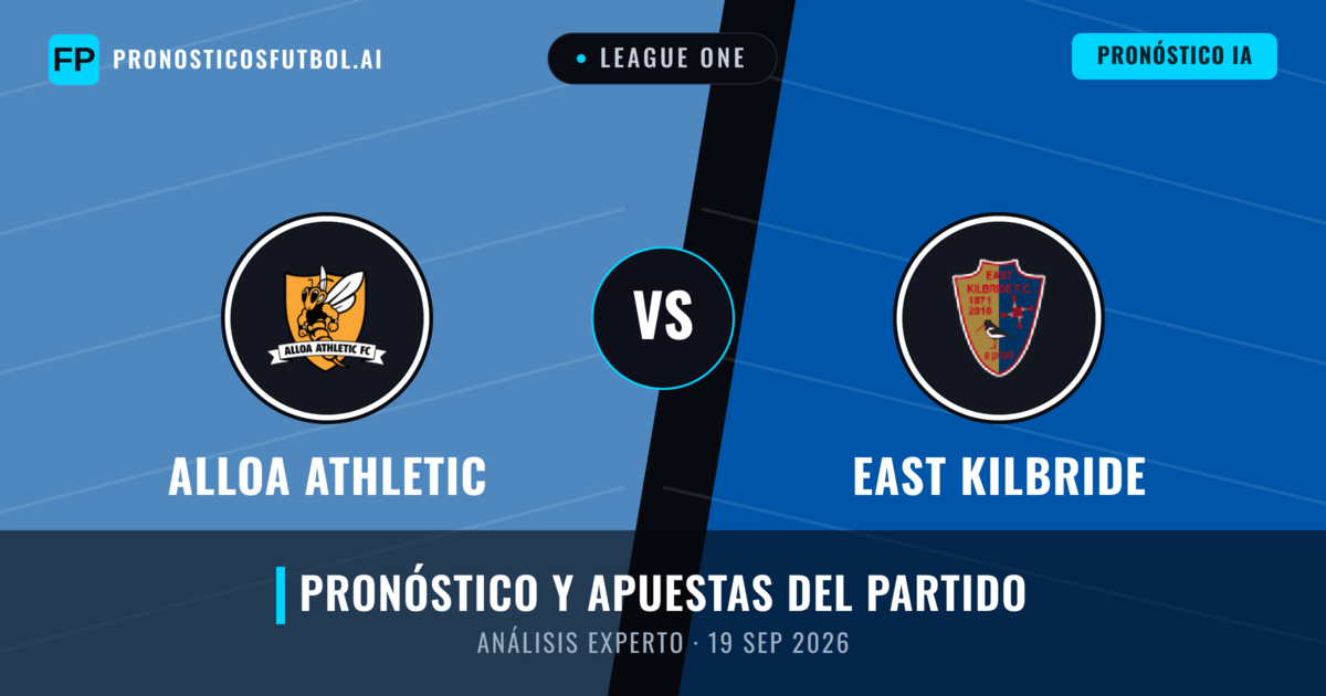 Alloa Athletic vs East Kilbride — pronóstico y previa del partido