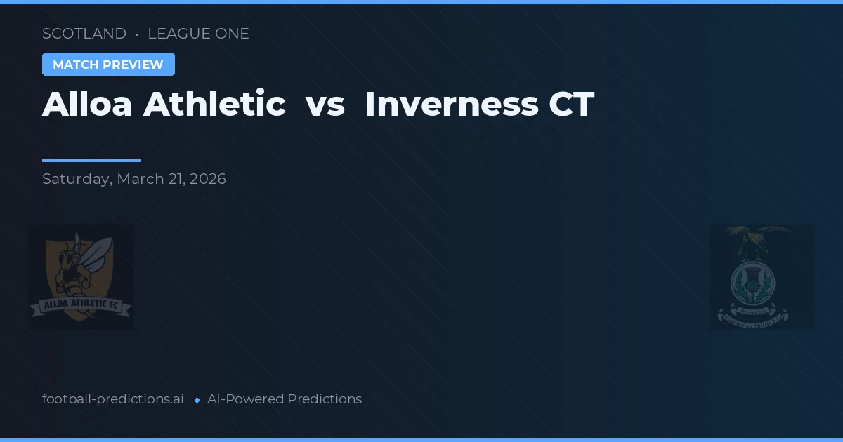 Alloa Athletic vs Inverness CT — pronóstico y previa del partido