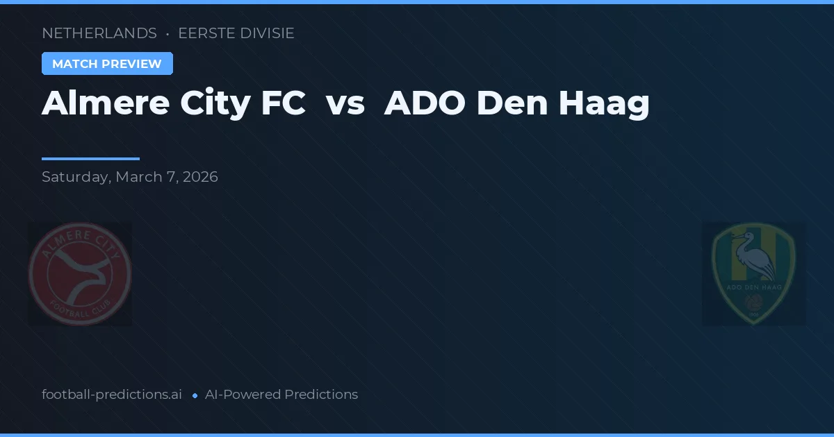 Almere City vs ADO La Haya — pronóstico y previa del partido