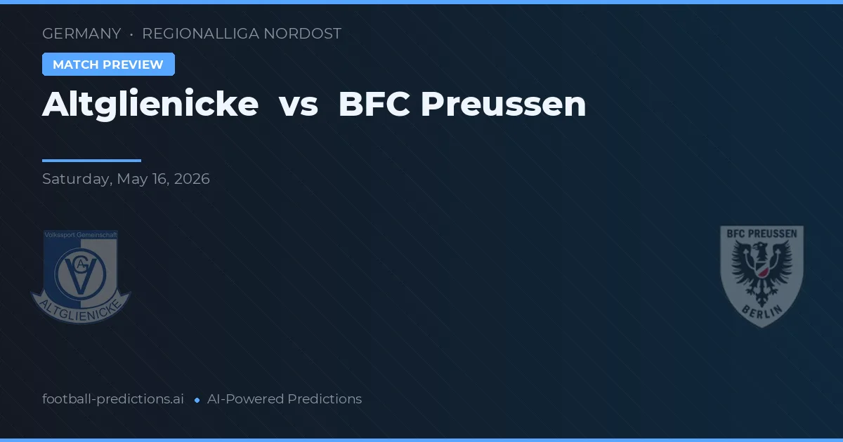 Altglienicke vs BFC Preußen — pronóstico y previa del partido