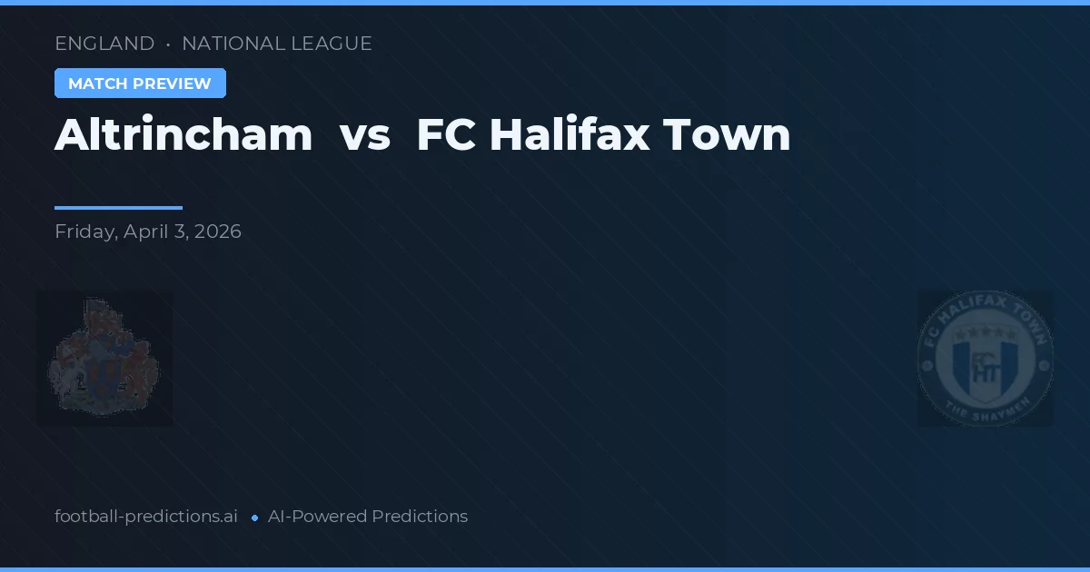 Altrincham vs FC Halifax Town — pronóstico y previa del partido