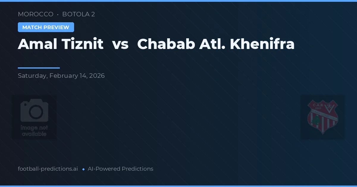 Amal Tiznit vs Chabab Atl. Khenifra — pronóstico y previa del partido