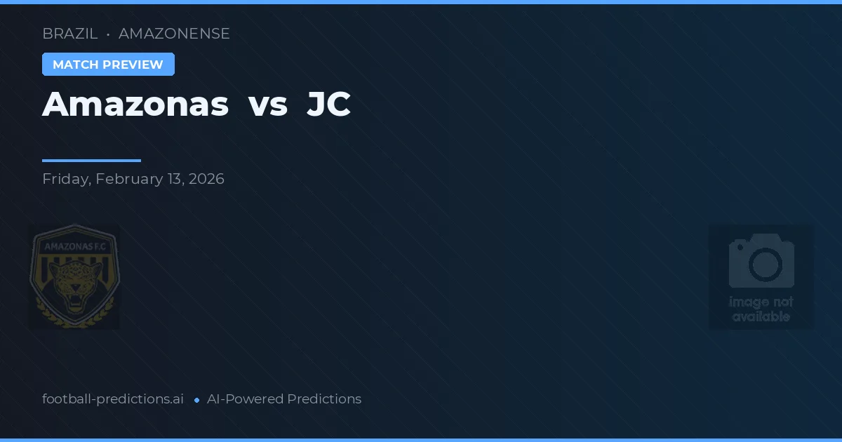 Amazonas vs JC — pronóstico y previa del partido