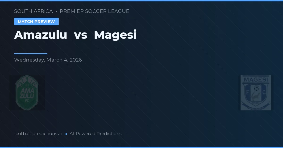 Amazulu vs Magesi — pronóstico y previa del partido