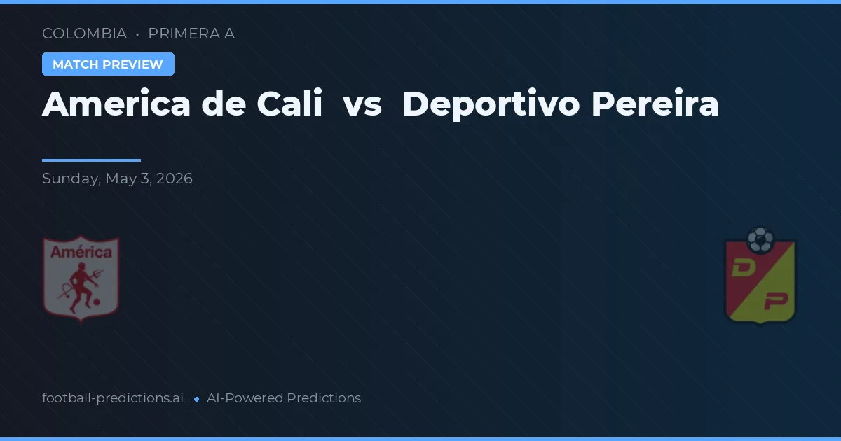 América de Cali vs Deportivo Pereira — pronóstico y previa del partido