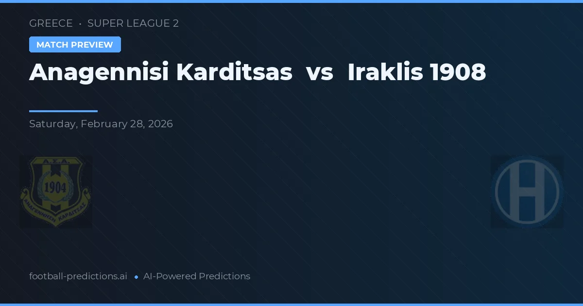 Anagennisi Karditsa vs Iraklis 1908 — pronóstico y previa del partido