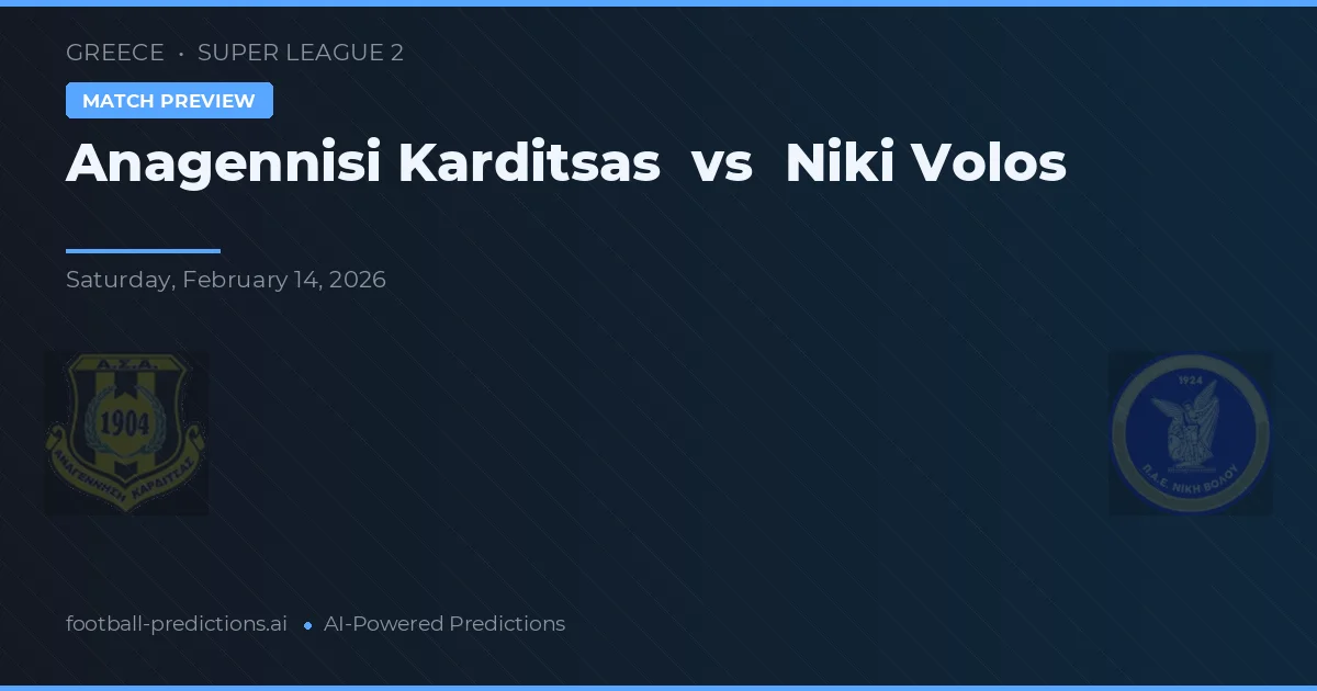 Anagennisi Karditsa vs Niki Volos — pronóstico y previa del partido
