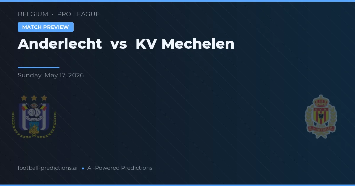 Anderlecht vs Mechelen — pronóstico y previa del partido