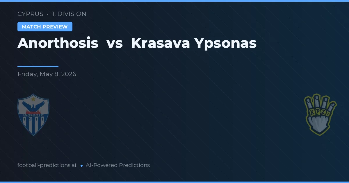 Anorthosis vs Krasava Ypsonas — pronóstico y previa del partido