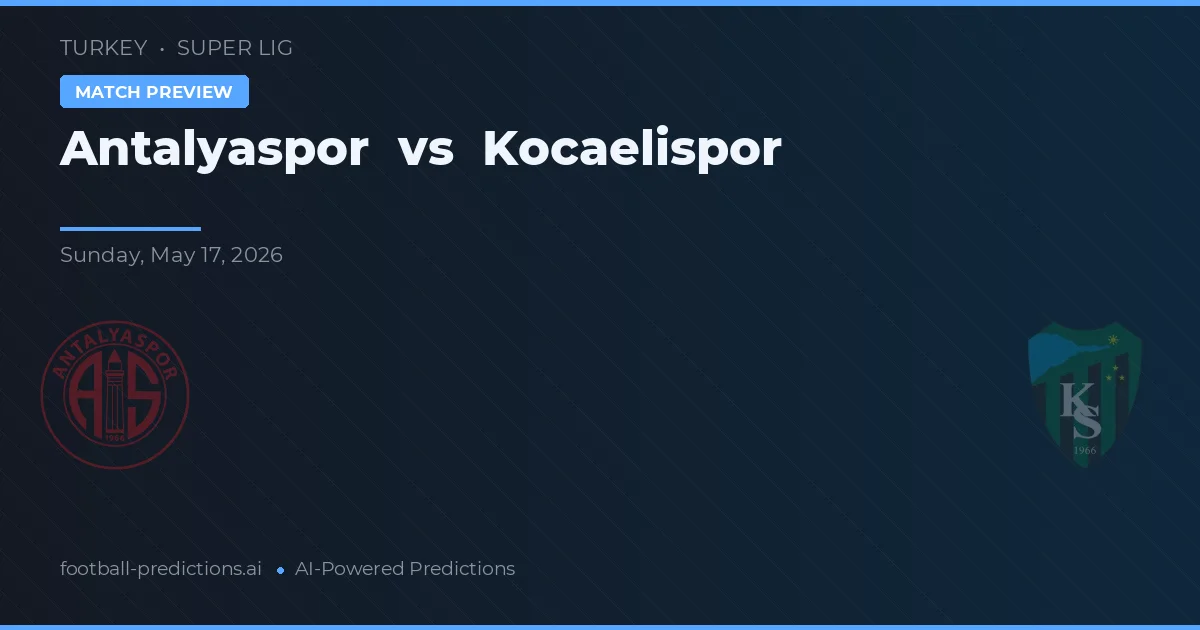 Antalyaspor vs Kocaelispor — pronóstico y previa del partido