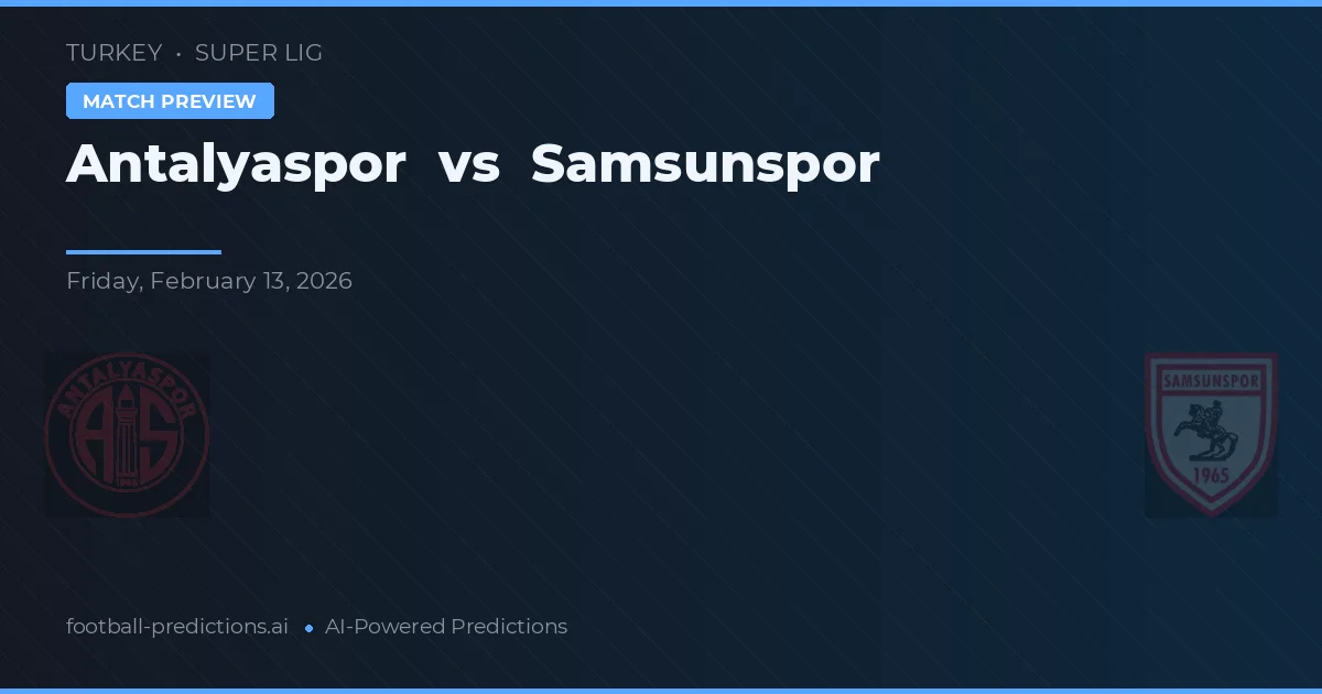 Antalyaspor vs Samsunspor — pronóstico y previa del partido