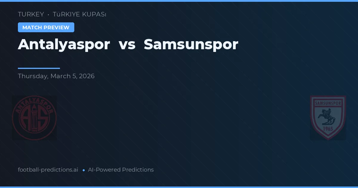 Antalyaspor vs Samsunspor — pronóstico y previa del partido