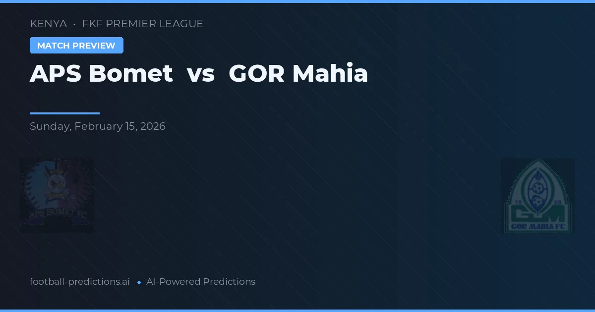 APS Bomet vs GOR Mahia — pronóstico y previa del partido
