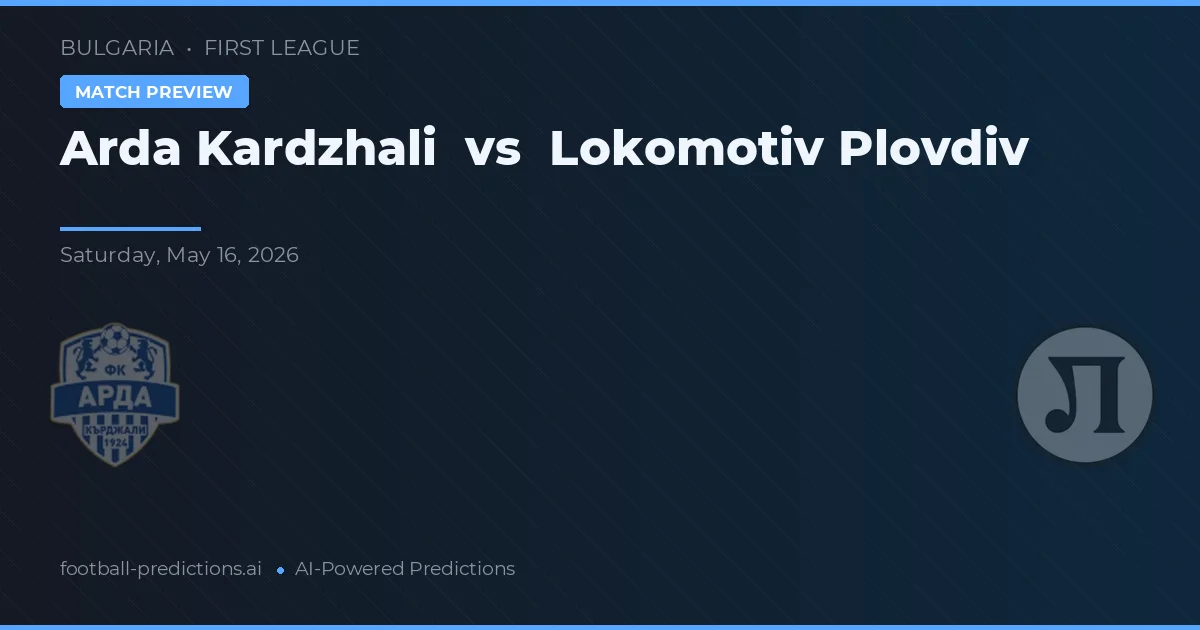 Arda Kardzhali vs Lokomotiv Plovdiv — pronóstico y previa del partido