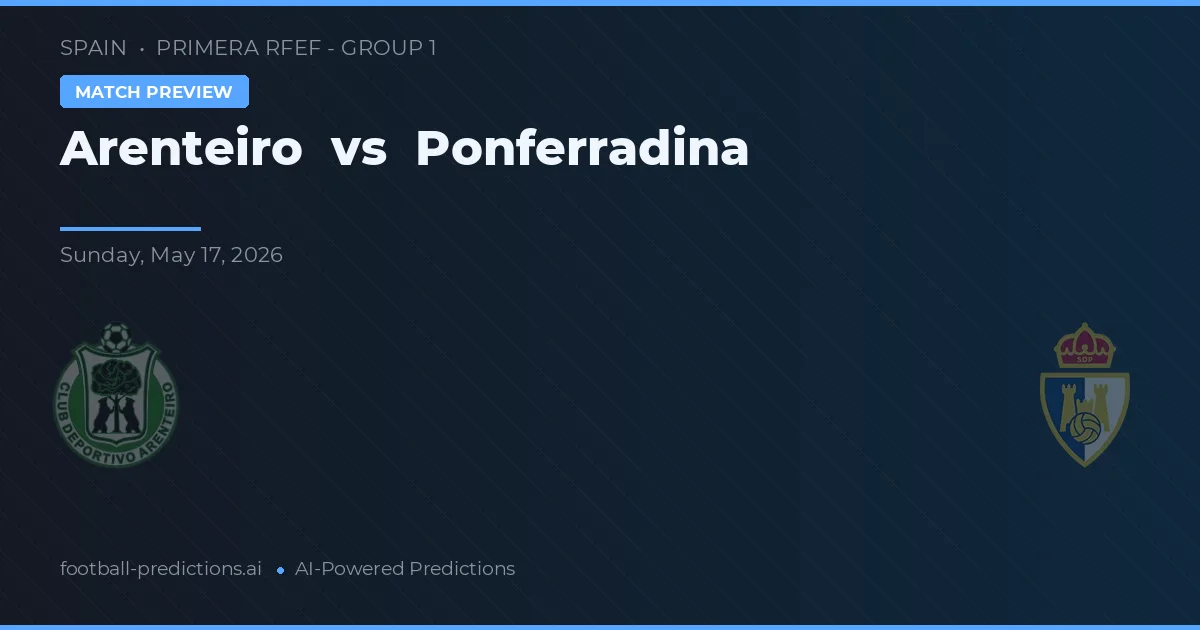 Arenteiro vs Ponferradina — pronóstico y previa del partido