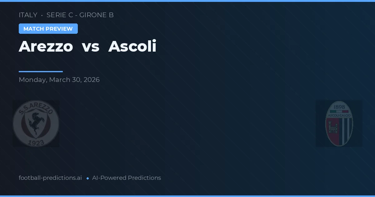 Arezzo vs Ascoli — pronóstico y previa del partido