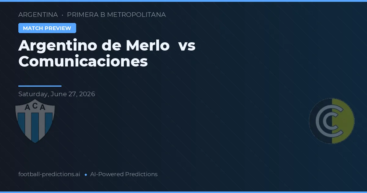Argentino de Merlo vs Comunicaciones — pronóstico y previa del partido