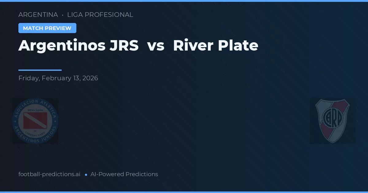 Argentinos Juniors vs River Plate — pronóstico y previa del partido