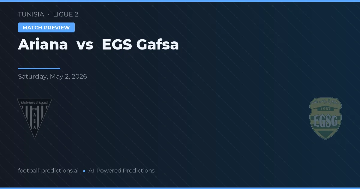 Ariana vs EGS Gafsa — pronóstico y previa del partido