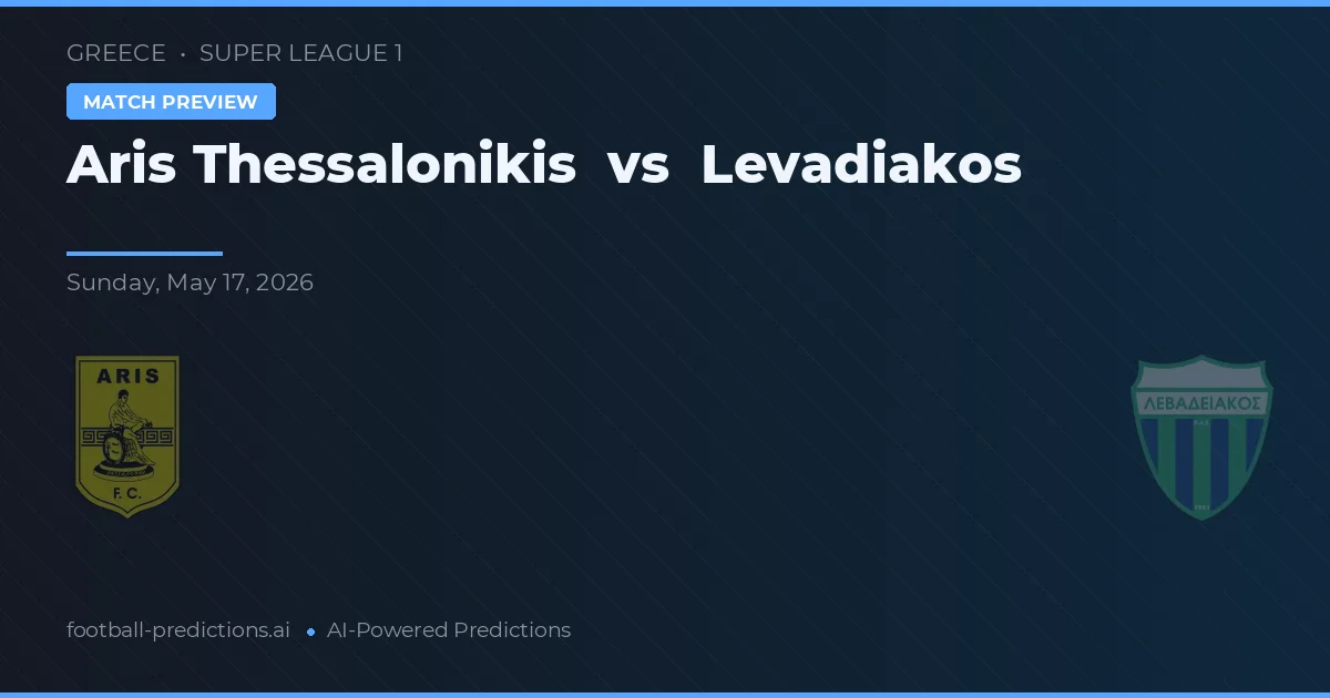 Aris Salónica vs Levadiakos — pronóstico y previa del partido
