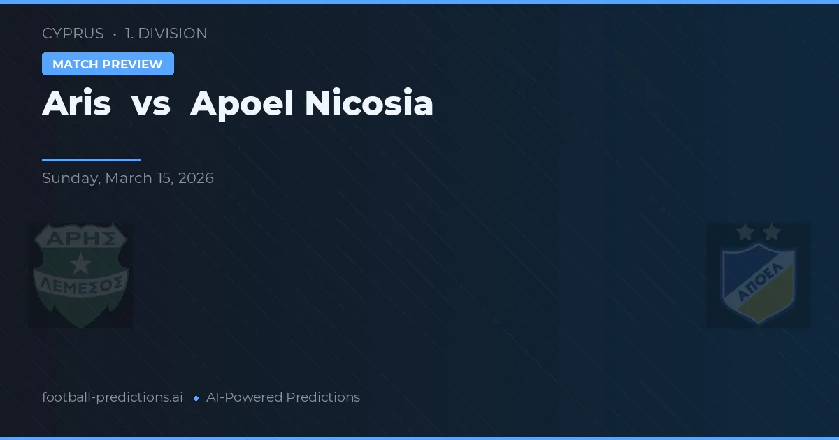 Aris Limassol vs Apoel Nicosia — pronóstico y previa del partido
