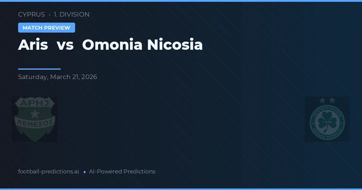 Aris Limassol vs Omonia Nicosia — pronóstico y previa del partido