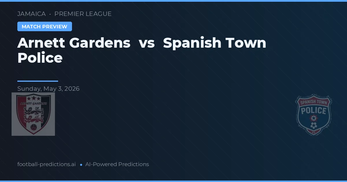 Arnett Gardens vs Policía de Spanish Town — pronóstico y previa del partido