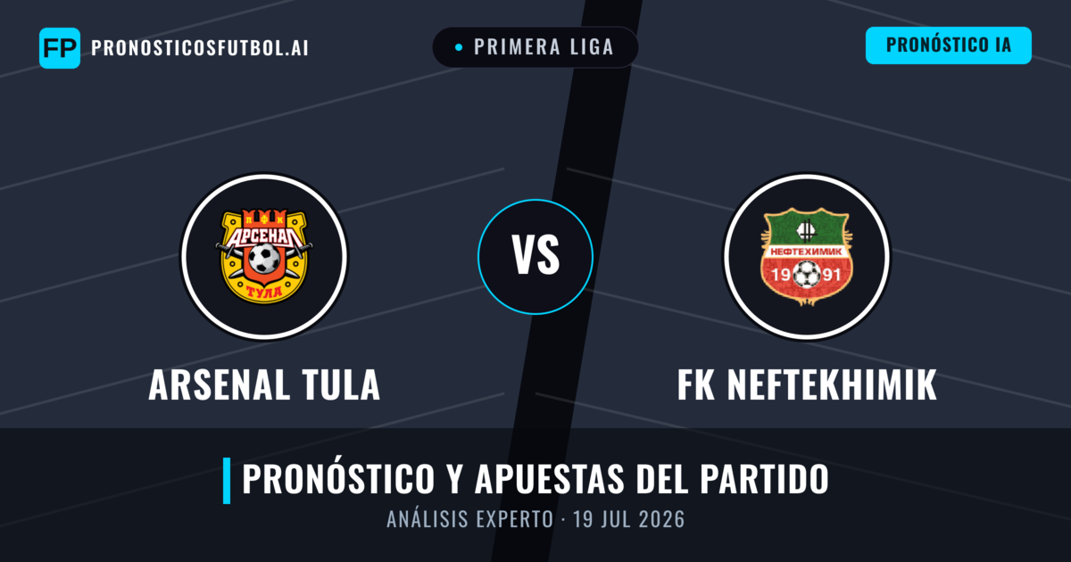 Arsenal Tula vs FK Neftekhimik — pronóstico y previa del partido