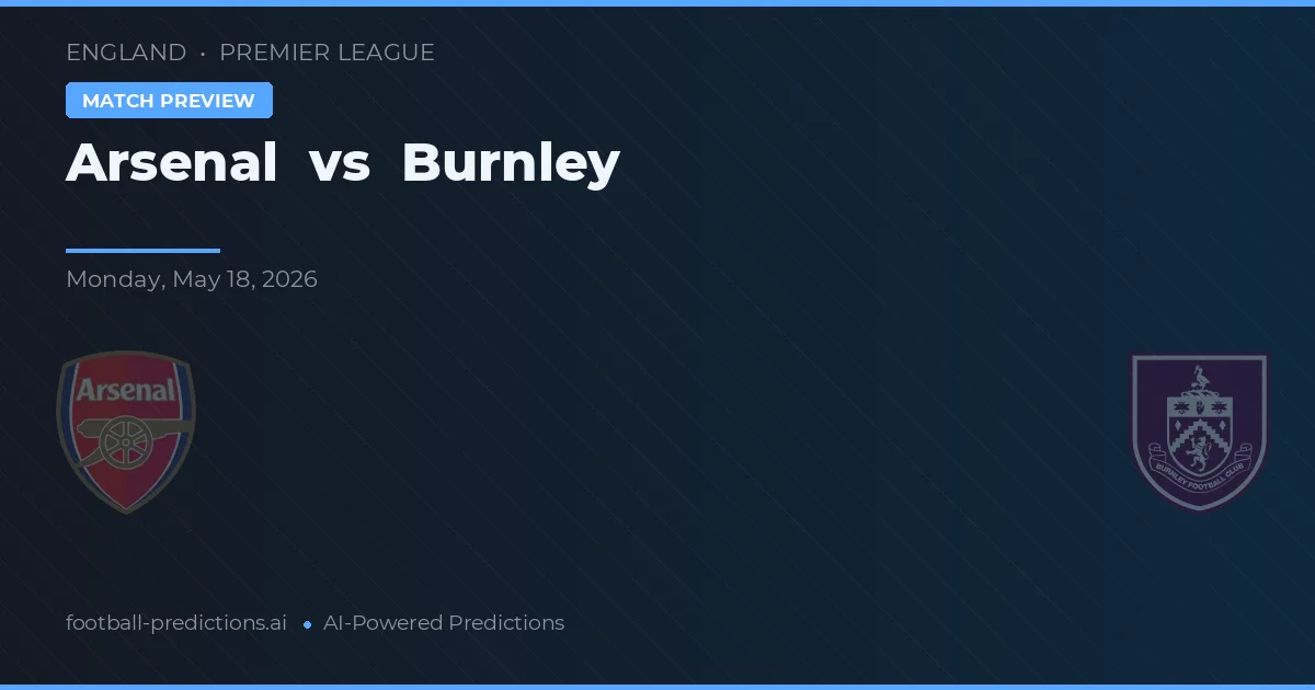 Arsenal vs Burnley — pronóstico y previa del partido