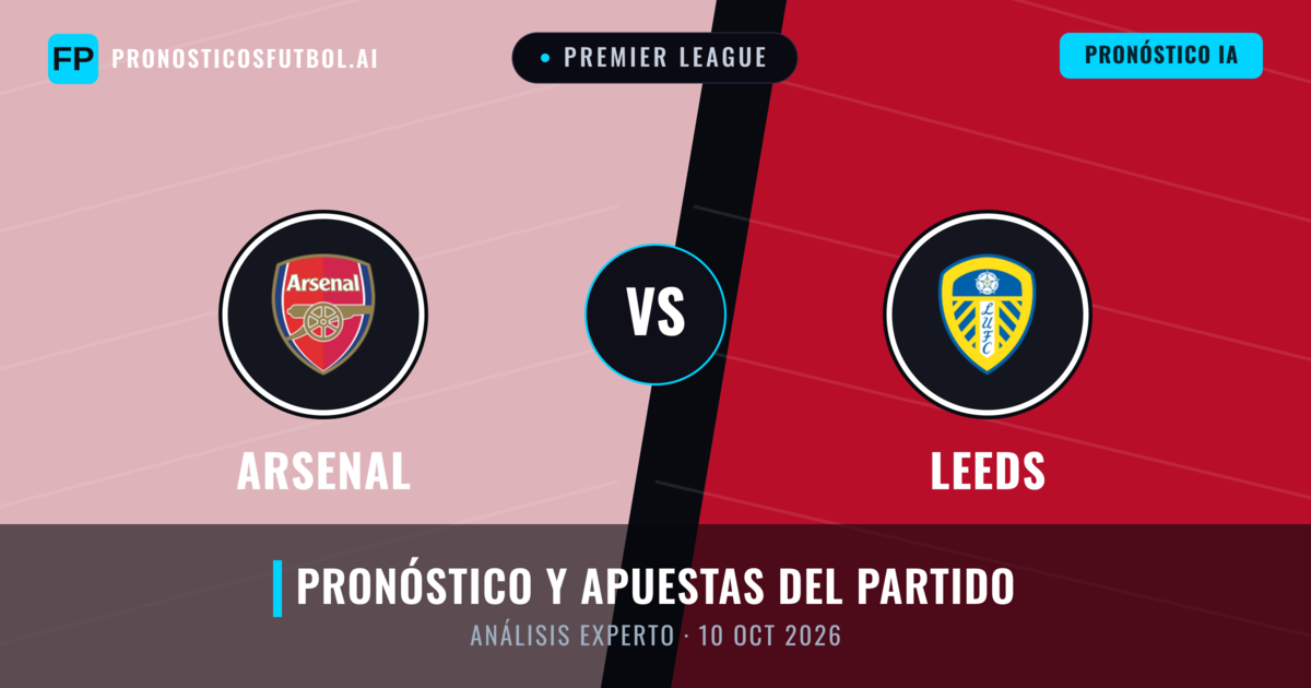 Arsenal vs Leeds — pronóstico y previa del partido