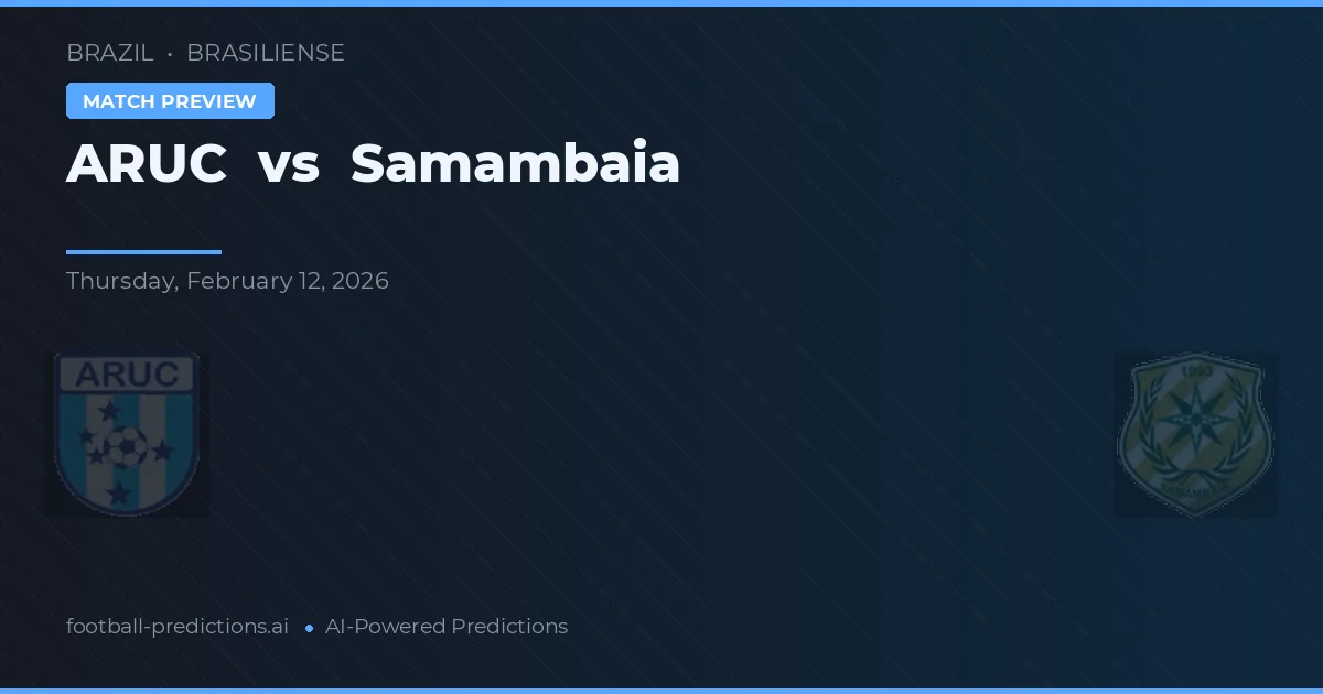 ARUC vs Samambaia — pronóstico y previa del partido
