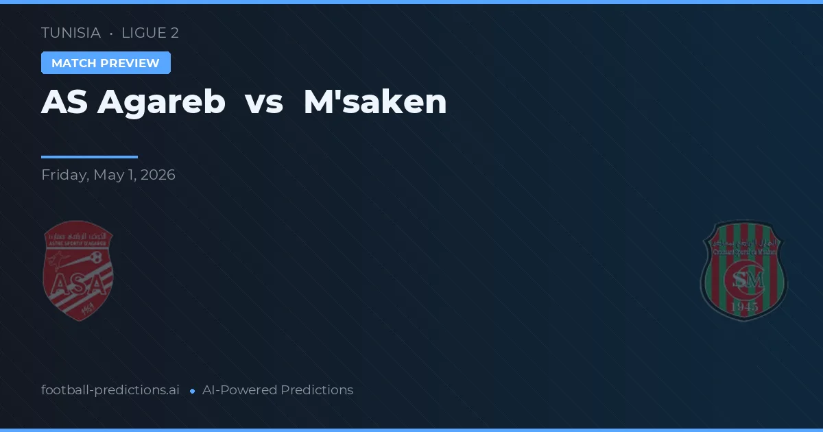 AS Agareb vs M'saken — pronóstico y previa del partido