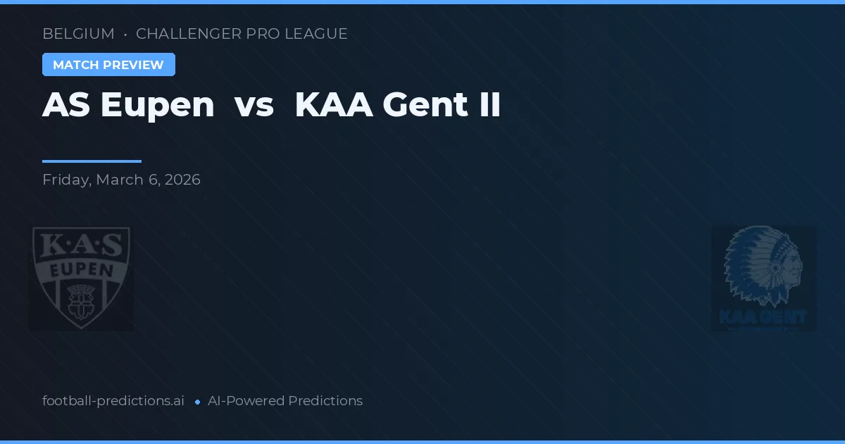 Eupen vs KAA Gent II — pronóstico y previa del partido