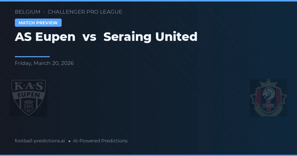 Eupen vs Seresing United — pronóstico y previa del partido