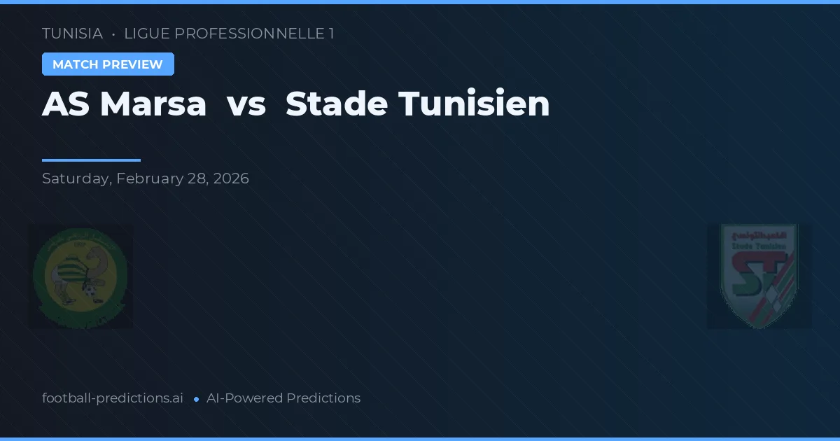 AS Marsa vs Stade Tunisien — pronóstico y previa del partido