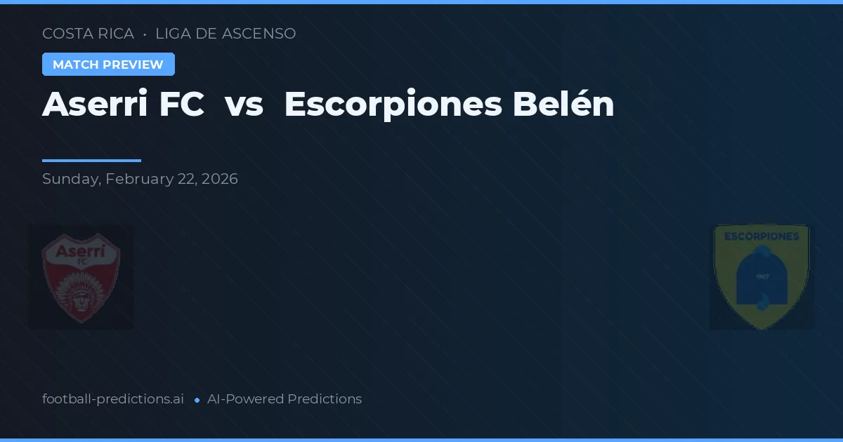 Aserrí FC vs Escorpiones Belén — pronóstico y previa del partido