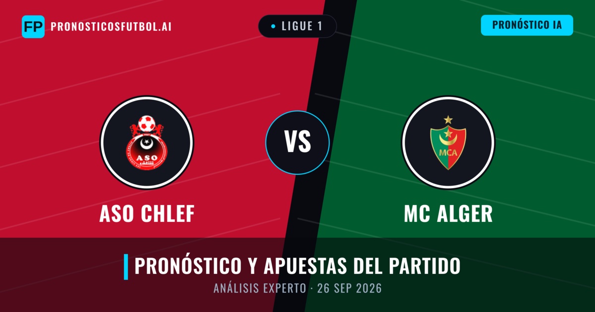 ASO Chlef vs MC Alger — pronóstico y previa del partido