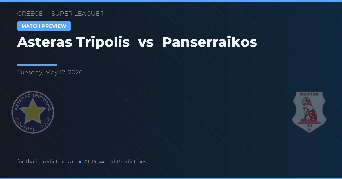 Asteras Tripolis vs Panserraikos — pronóstico y previa del partido