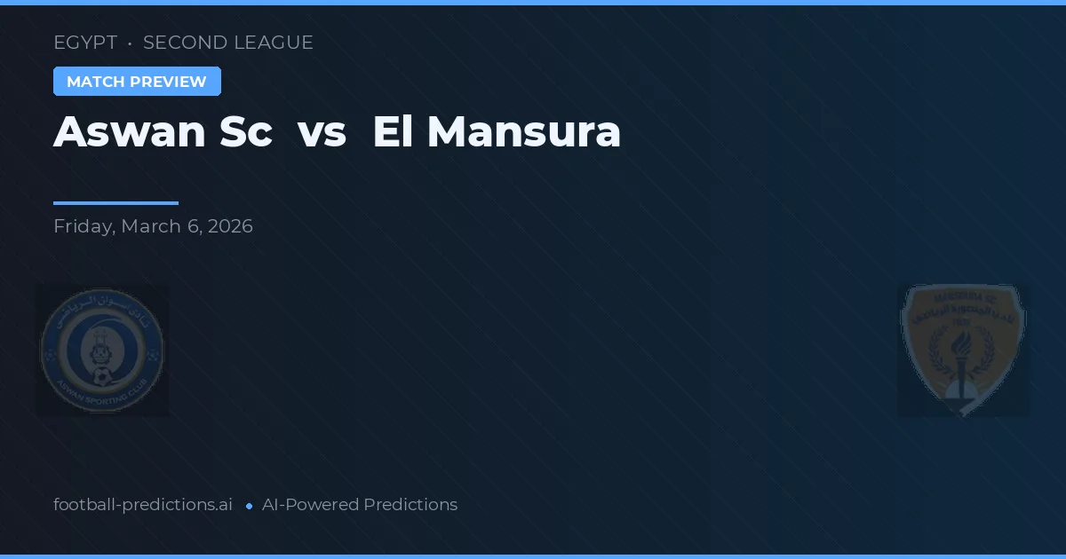 Aswan SC vs El Mansura — pronóstico y previa del partido
