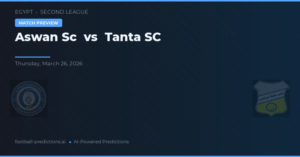 Aswan SC vs Tanta SC — pronóstico y previa del partido