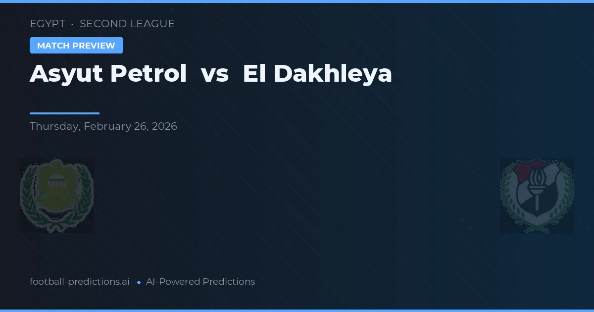 Asyut Petrol vs El Dakhleya — pronóstico y previa del partido