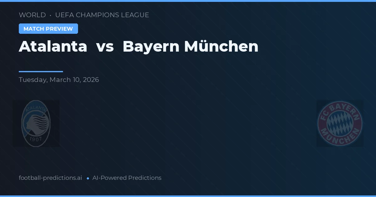 Atalanta vs Bayern Múnich — pronóstico y previa del partido