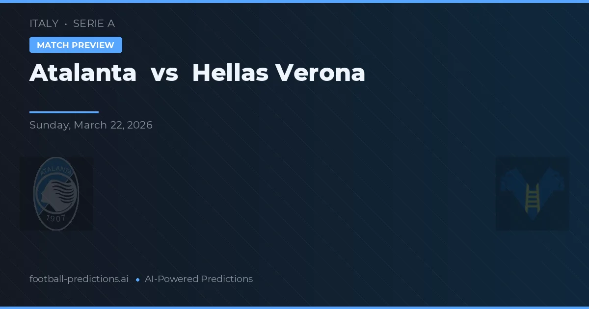 Atalanta vs Hellas Verona — pronóstico y previa del partido