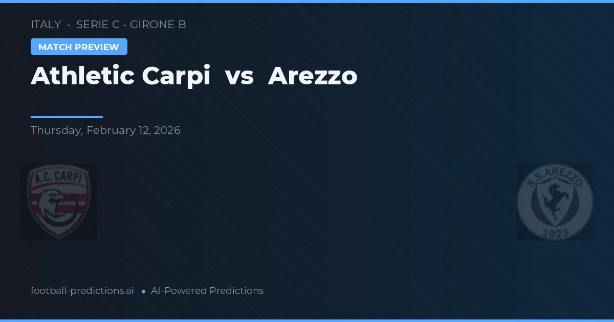 Athletic Carpi vs Arezzo — pronóstico y previa del partido